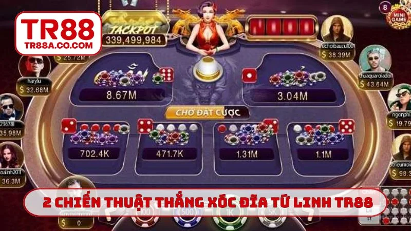 2 chiến thuật thắng xóc đĩa tứ linh TR88