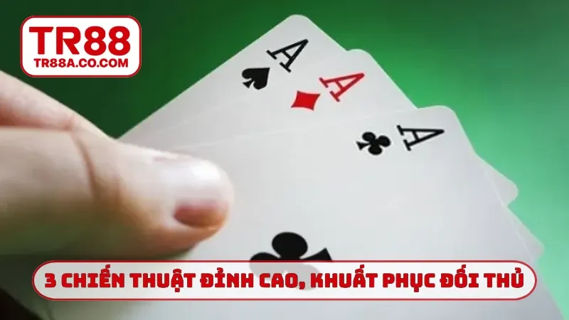 3 chiến thuật đỉnh cao, khuất phục đối thủ lớn