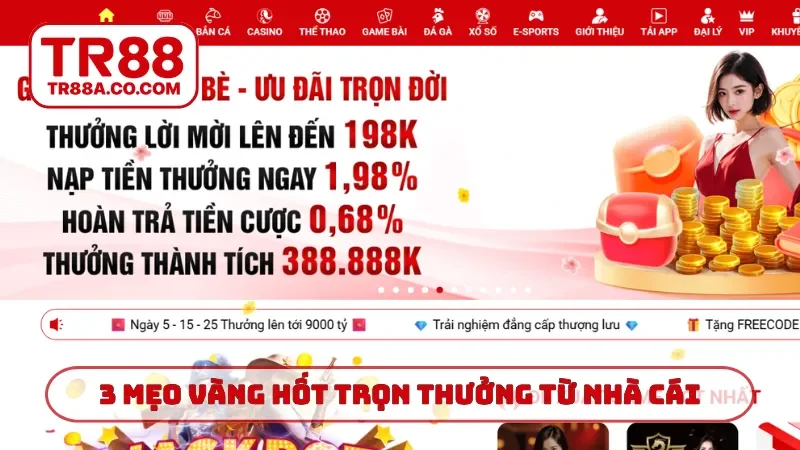 3 mẹo vàng hốt trọn thưởng từ nhà cái