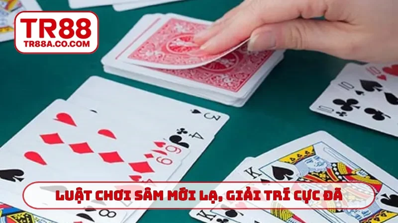 Luật chơi sâm mới lạ, giải trí cực đã