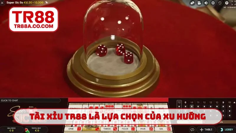 Tài xỉu TR88 là lựa chọn của xu hướng giải trí mới